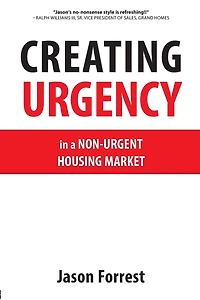 Creating Urgency a Non-Urgent Housing Market