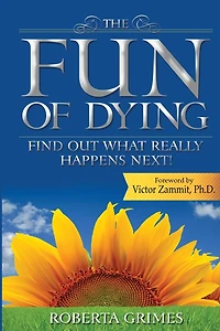 The Fun of Dying: Find Out What Really Happens Next