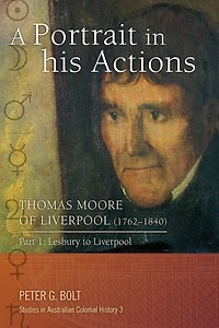 A Portrait his Actions. Thomas Moore of Liverpool (1762-1840): Part 1: Lesbury to