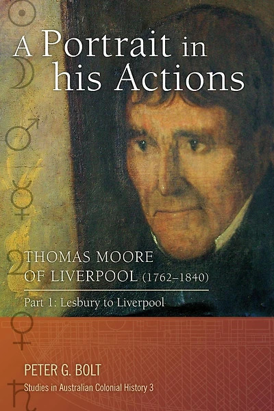 A Portrait his Actions. Thomas Moore of Liverpool (1762-1840): Part 1: Lesbury to