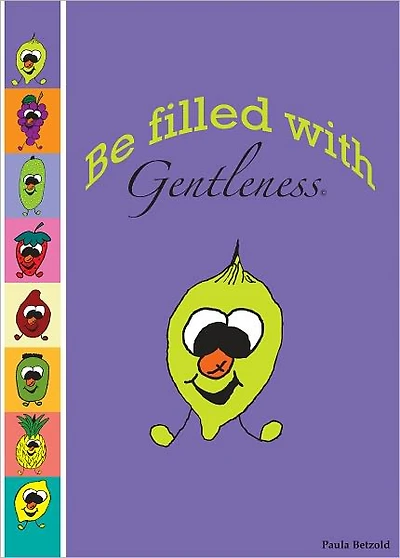 Be Filled With Gentleness