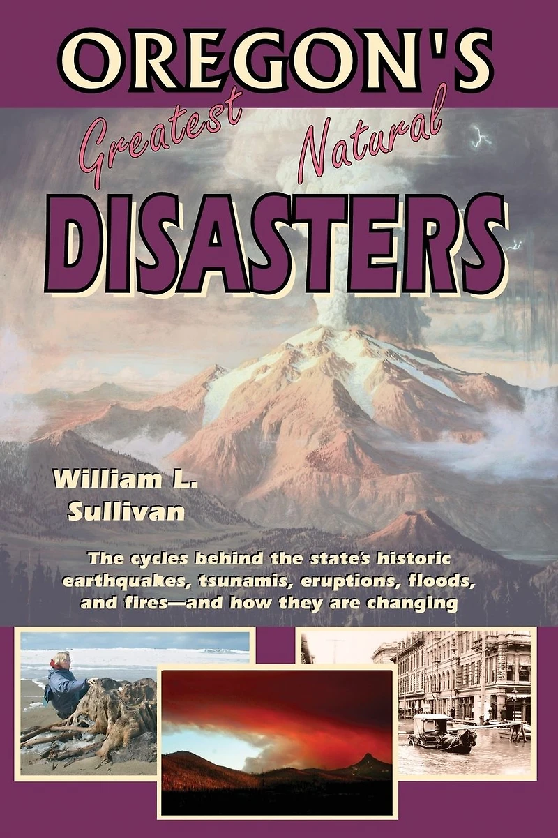 Oregon's Greatest Natural Disasters