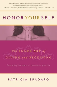 Honor Yourself: The Inner Art of Giving and Receiving