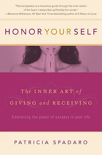 Honor Yourself: The Inner Art of Giving and Receiving