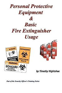 Personal Protective Equipment & Basic Fire Extinguisher Usage