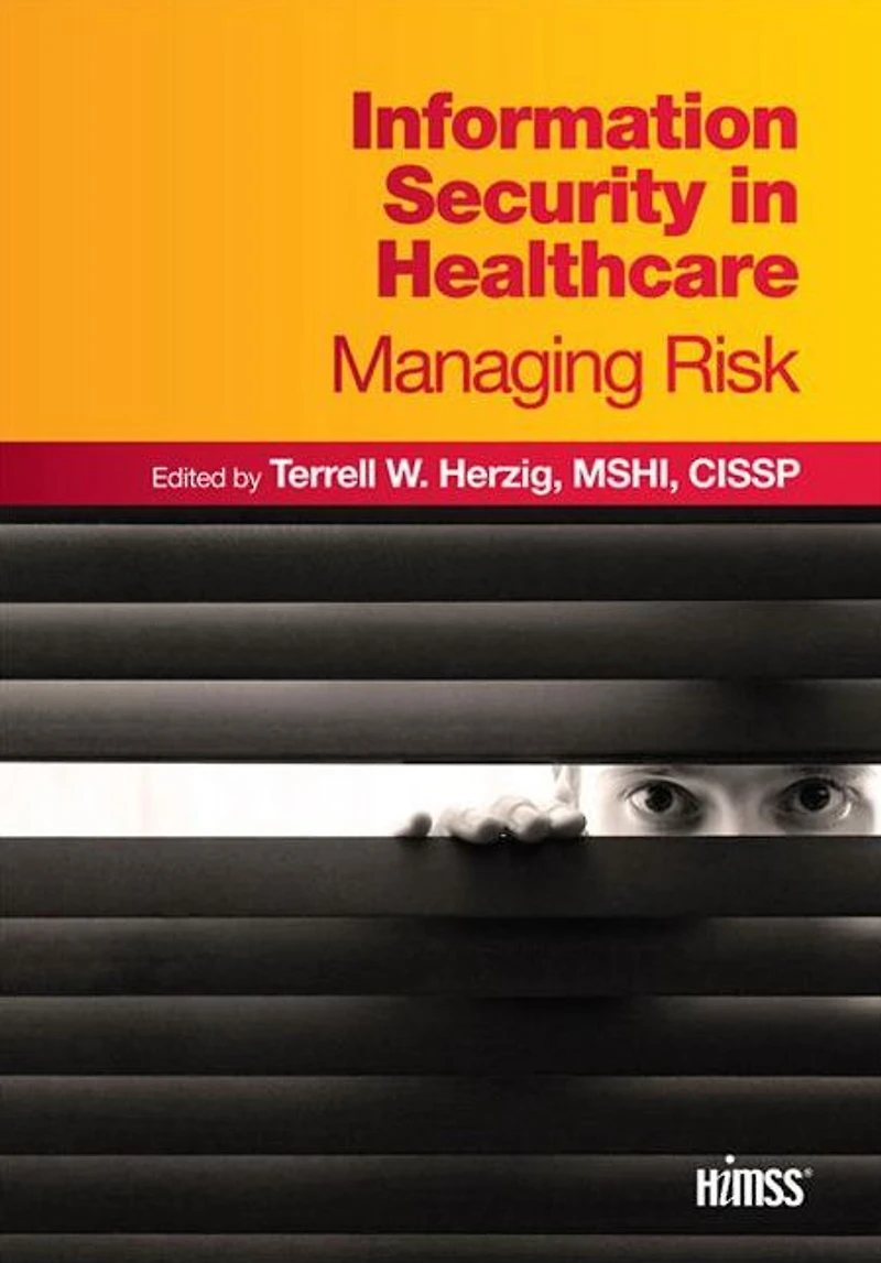 Information Security Healthcare: Managing Risk