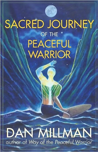 Sacred Journey of the Peaceful Warrior
