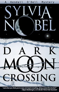 Dark Moon Crossing (Kendall O'Dell Series #3)