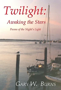 Twilight: Awaking the Stars - Poems of Night's Light