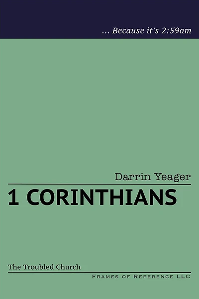 1 Corinthians: The Troubled Church