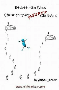 Between the Lines: Christianity for Misfit Christians