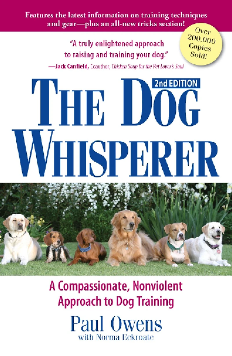 The Dog Whisperer (2nd Edition): A Compassionate, Nonviolent Approach to Training