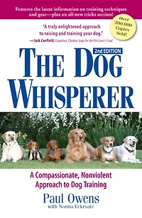 The Dog Whisperer (2nd Edition): A Compassionate, Nonviolent Approach to Training