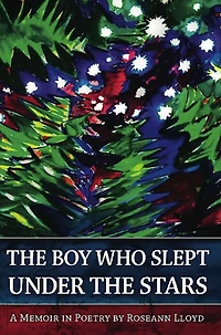the Boy Who Slept Under Stars: A Memoir Poetry