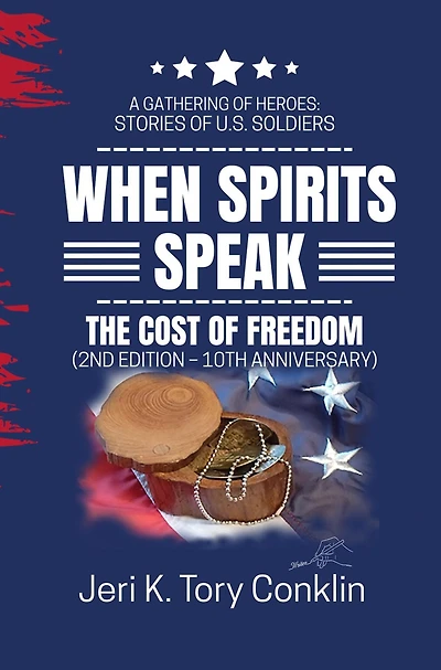 When Spirits Speak: A Gathering of Heroes Stories U.S. Soldiers