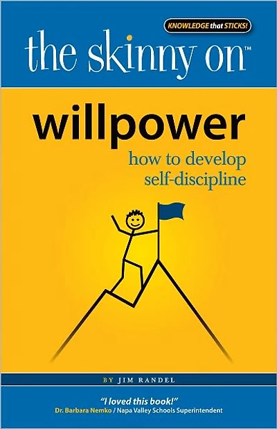 Skinny on Willpower: How to Develop Self-Discipline