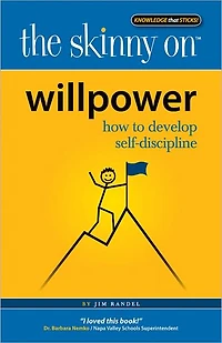 Skinny on Willpower: How to Develop Self-Discipline