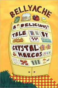 BELLYACHE: A Delicious Tale