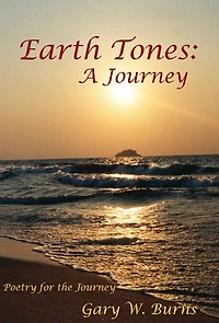 Earth Tones: A Journey - Poetry for the