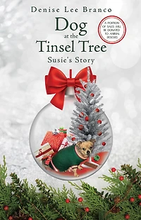 Dog at the Tinsel Tree: Susie's Story