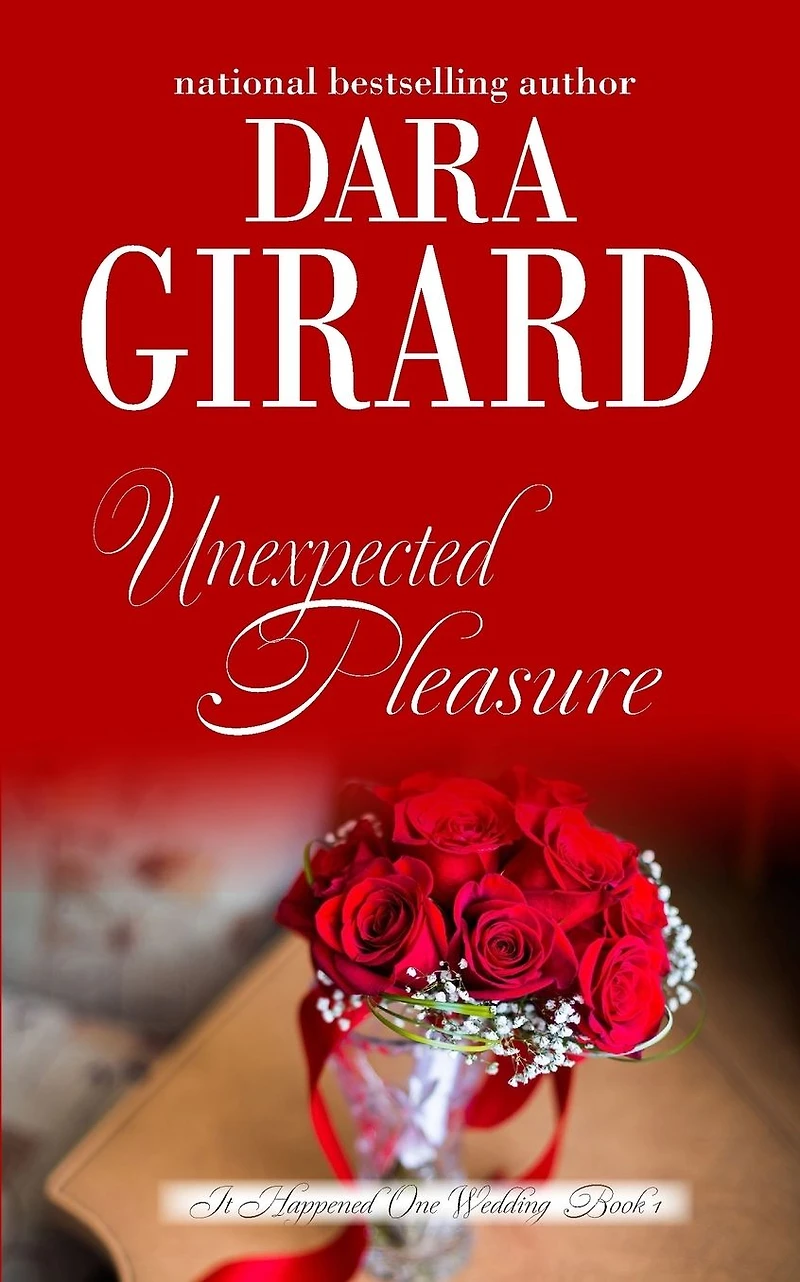 Unexpected Pleasure (It Happened One Wedding, Bk1)