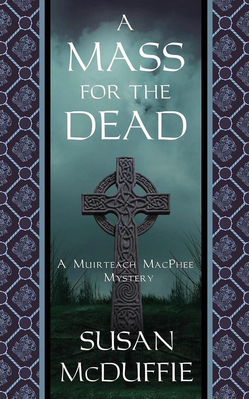A MASS FOR THE DEAD: Muirteach MacPhee Mystery