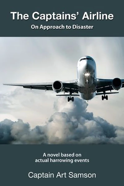 The Captains' Airline: On Approach to Disaster
