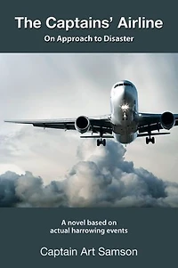 The Captains' Airline: On Approach to Disaster
