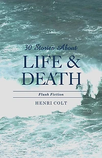 30 Stories About Life and Death