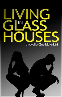 Living in Glass Houses
