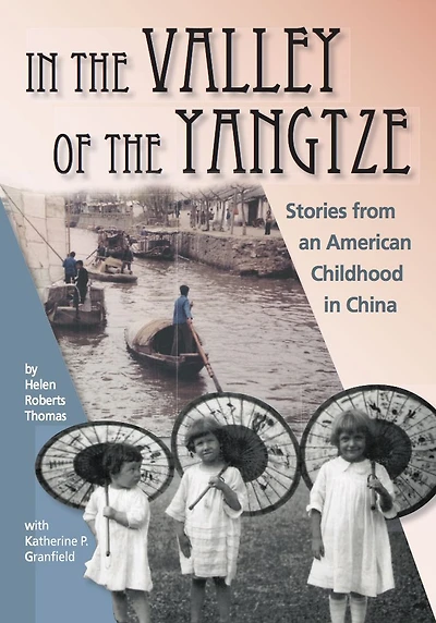 In the Valley of the Yangtze: Stories from an American Childhood in China