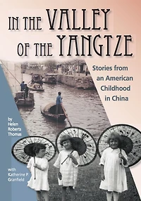 In the Valley of the Yangtze: Stories from an American Childhood in China