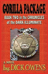 Gorilla Package: Book Two the Chronicles of Dark Illuminate