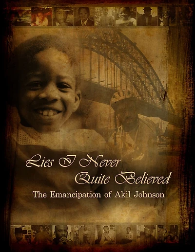 Lies I Never Quite Believed: The Emancipation of Akil Johnson