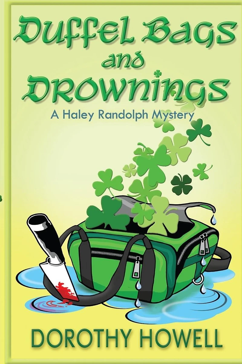 Duffel Bags and Drownings (A Haley Randolph Mystery)
