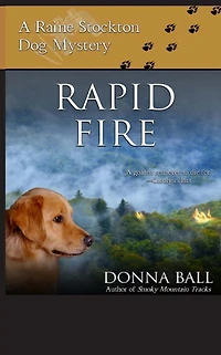 Rapid Fire (Raine Stockton Dog Mysteries Series #2)