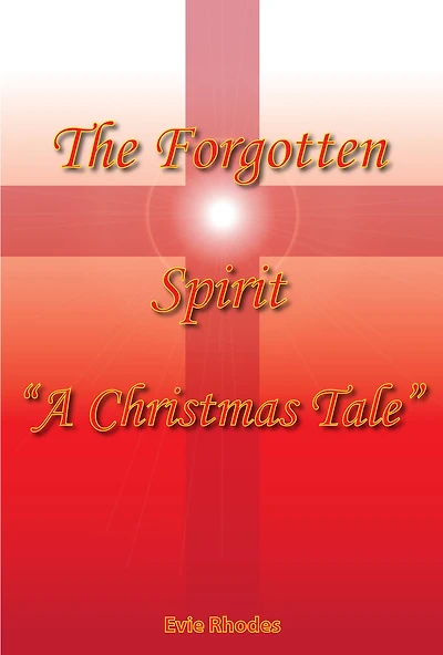 The Forgotten Spirit "A Christmas Tale"