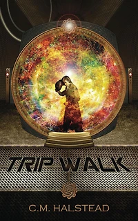 Trip Walk: The Tripper Series, Book One