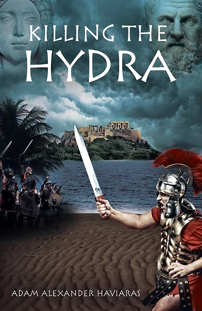 Killing the Hydra: A Novel of Roman Empire