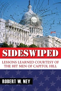 Sideswiped: Lessons Learned Courtesy of the Hit Men of Capitol Hill