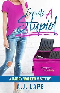 Grade a Stupid (Darcy Walker Series #1)