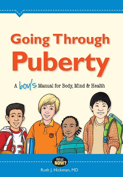 Going Through Puberty: A Boy¿s Manual for Body, Mind, and Health