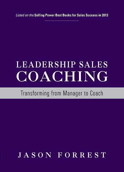 Leadership Sales Coaching: Transforming from Manager to Coach