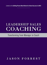 Leadership Sales Coaching: Transforming from Manager to Coach
