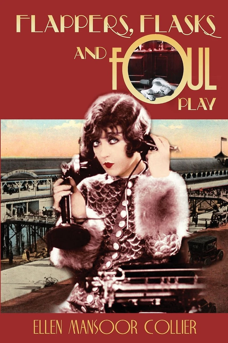 Flappers, Flasks and Foul Play (A Jazz Age Mystery #1)