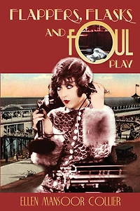 Flappers, Flasks and Foul Play (A Jazz Age Mystery #1)