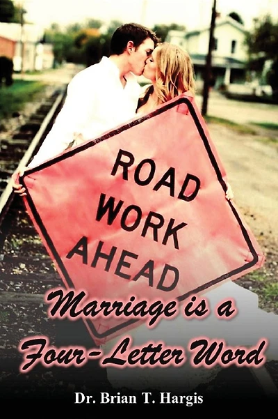 Marriage is a Four-Letter Word