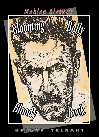 Mahlon Blaine's Blooming Bally Bloody Book