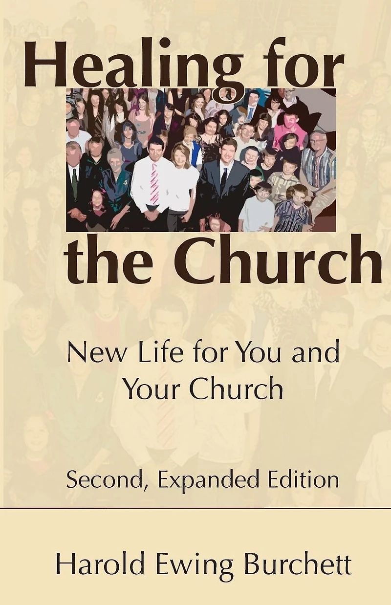 Healing for the Church: New Life You and Your Church