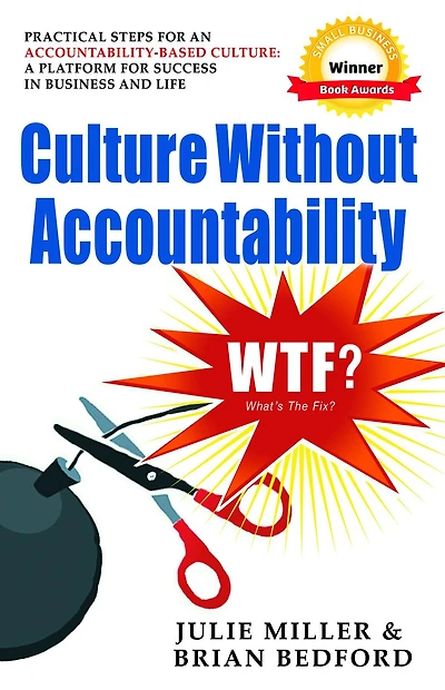 Culture Without Accountability - WTF? What's the Fix?